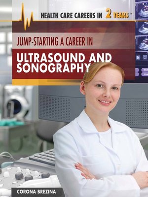 cover image of Jump-Starting a Career in Ultrasound and Sonography